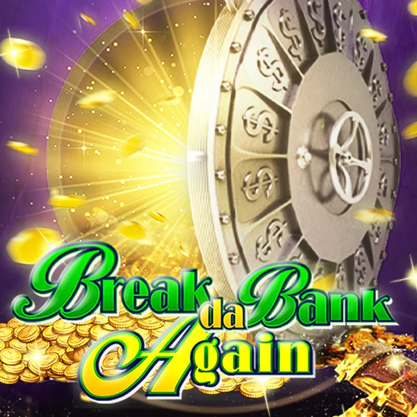 Break da Bank Again - AUTOCUAN777